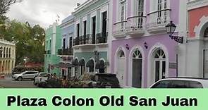 Plaza Colon Old San Juan Puerto Rico