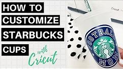 HOW TO CUSTOMIZE STARBUCKS CUP WITH CRICUT