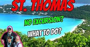 St. Thomas | No Excursion | What to do?