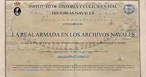 HISTORIAS NAVALES. La Real Armada en los Archivos Navales