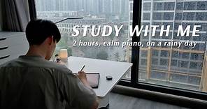 2-HOUR STUDY WITH ME ON A RAINY DAY | 🎹 Calm Piano, Soft Rain | Pomodoro (25/5)