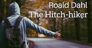 Roald Dahl | The Hitch-hiker - Full audiobook with text (AudioEbook)