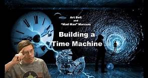 Art Bell and "Mad Man" Marcum - Building a Time Machine