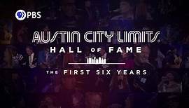 Watch ACL Hall of Fame: The First 6 Years