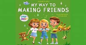 My Way to Making Friends by Elizabeth Cole | A Book about Friendship, Inclusion & Social Skills