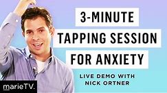 Nick Ortner’s Tapping Technique to Calm Anxiety & Stress in 3 Minutes