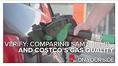 Verify: Is gas quality the same at Sam's Club and Costco?