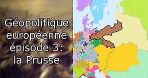 Géopolitique européenne épisode 3: la Prusse
