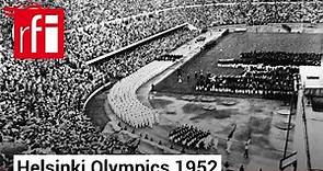 Helsinki 1952: Summer Olympics at the height of the Cold War • RFI English