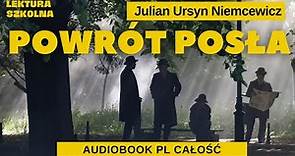 Powrót posła. Julian Ursyn Niemcewicz. Audiobook.PL. Całość.