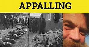 🔵 Appal Appalling Appalled - Appalling Meaning - Appalled Examples - GRE 3500 Vocabulary