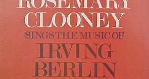 Rosemary Clooney - Sings The Music Of Irving Berlin