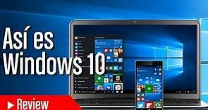 Así es Windows 10: todas las novedades de la actualización