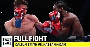 FULL FIGHT | Callum Smith vs. Hassan N'Dam