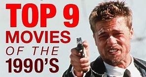 Top 9 Movies of the 1990s