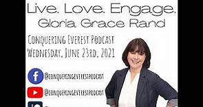 Live Love Engage with Gloria Grace Rand