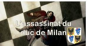 Galéas Maria Sforza trouve la mort