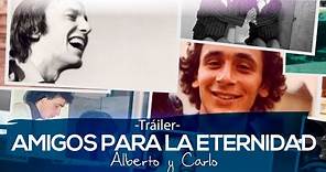 Amigos para la eternidad: Alberto y Carlo (Tráiler)