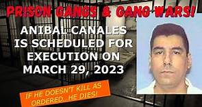 Scheduled Execution (03/29/23): Anibal Canales Jr. – Texas Death Row – Telford Unit Prison Gangs