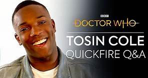 Quickfire Questions with Tosin Cole | Doctor Who