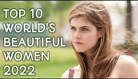 Top 10 Most Beautiful Women In The World 2022