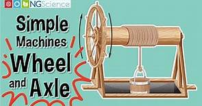 Simple Machines – Wheel and Axle