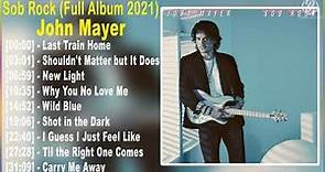 JohnMayer - Sob Rock (Full Album 2021)
