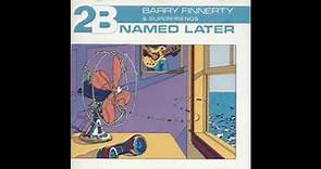 [1988] Barry Finnerty & Superfriends / 2B Named Later (Full Tape)
