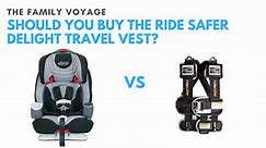 Ride Safer travel vest: it will change the way you travel with kids - The Family Voyage