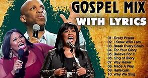 Black Gospel Songs Praise and Worship With Lyrics 🙏 Greatest Hits Of Gospel Music Lyrics Songs 2023