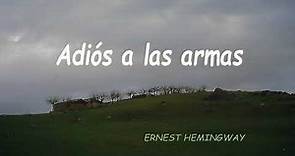 Adiós a las armas. Ernest Hemingway. VOZ HUMANA