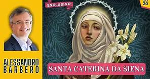La FOLLIA di Santa Caterina da Siena - Alessandro Barbero (Novembre 2020)