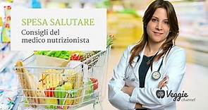 Spesa salutare, consigli del medico nutrizionista - Dott.ssa Silvia Goggi