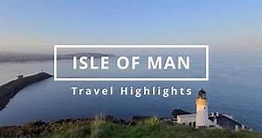 ISLE OF MAN Travel Highlights | 4 Days Exploring a Hidden Gem