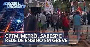 Greve unificada em São Paulo | Brasil Urgente