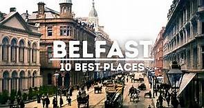 10 Unmissable Things To Do in Belfast, Ireland