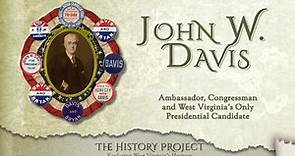 John W. Davis – Ambassador, Congressman & West Virginia’s Only Presidential Candidate