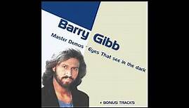 Barry Gibb - Eyes That See In The Dark (HQ 1983 Eyes That See In The Dark Demos)