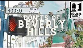 The Don'ts of Visiting Beverly Hills