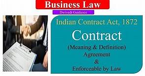 Contract- Meaning & Definition | The Indian Contract Act, 1872 | Agreement & Enforceable by Law
