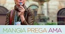 Mangia Prega Ama - Film (2010)