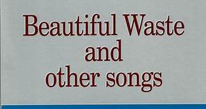 The Triffids - Beautiful Waste And Other Songs