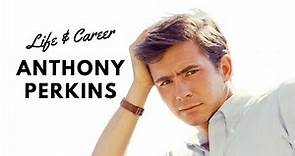 Anthony Perkins - Actor - Director - Life and Career