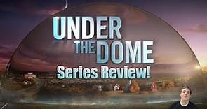 Under The Dome Complete TV Series Review!