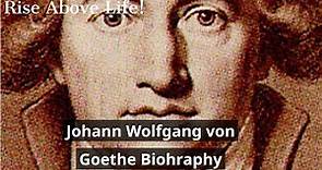 Johann Wolfgang von Goethe Biography