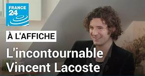 Vincent Lacoste, des « Beaux Gosses » au film « Le Temps d’aimer » • FRANCE 24