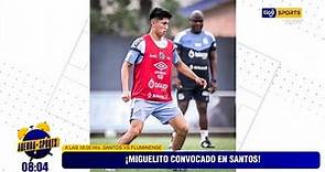 Miguel Terceros convocado al primer plantel del Santos en Brasil ✅ ¡Vamos Miguelito!