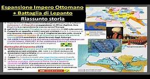 ESPANSIONE IMPERO OTTOMANO + BATTAGLIA DI LEPANTO riassunto Storia