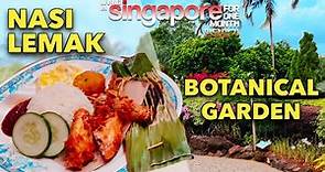 Singapore BOTANICAL GARDEN + Nasi Lemak @ Adam Road Food Center