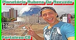 Planetário Rubens De Azevedo - Fortaleza Ceará